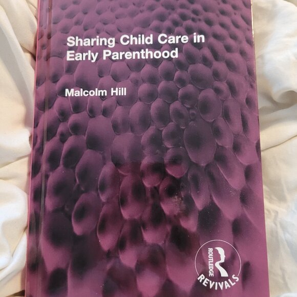 Sharing Child Care in Early Parenthood Routledge Hardcover Malcolm Hill - Picture 1 of 2